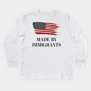 made by immigrants Kids Long Sleeve T-Shirt